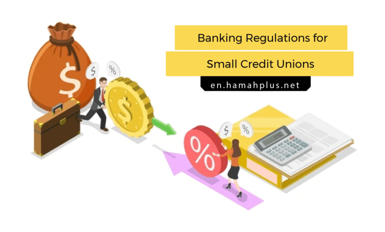 Banking Regulations for Small Credit Unions