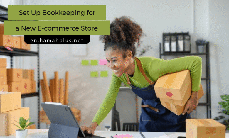 How to Set Up Bookkeeping for a New E-commerce Store